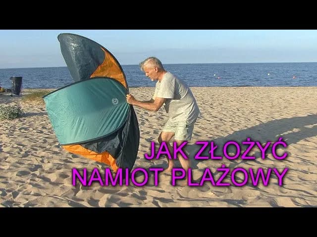Jak złożyć namiot plażowy - proste kroki, aby uniknąć problemów